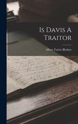 Davis est-il un traître ? - Is Davis A Traitor