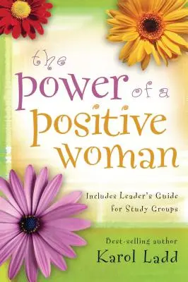 Le pouvoir d'une femme positive - The Power of a Positive Woman