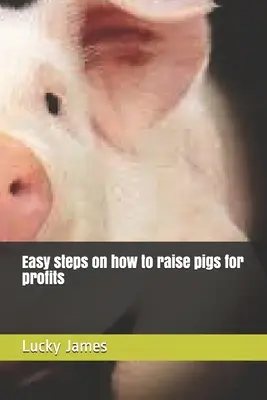 Comment élever des porcs à des fins lucratives&nbsp;? - Easy steps on how to raise pigs for profits