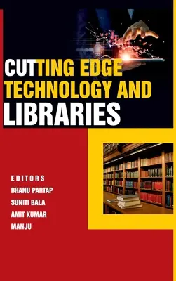 Technologie de pointe et bibliothèques - Cutting-Edge Technology And Libraries