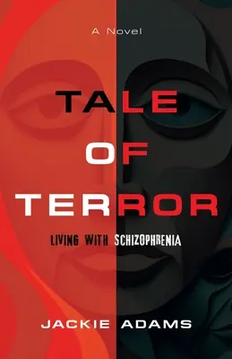 L'histoire de la terreur : Vivre avec la schizophrénie - Tale of Terror: Living with Schizophrenia