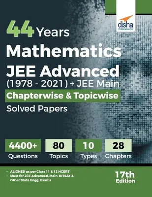44 ans Mathématiques JEE Advanced (1978 - 2021) + JEE Main Chapterwise & Topicwise Solved Papers 17ème édition - 44 Years Mathematics JEE Advanced (1978 - 2021) + JEE Main Chapterwise & Topicwise Solved Papers 17th Edition