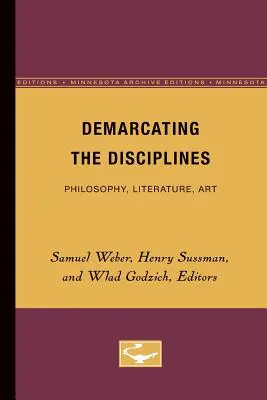 Démarcation des disciplines : Philosophie, littérature, art - Demarcating the Disciplines: Philosophy, Literature, Art