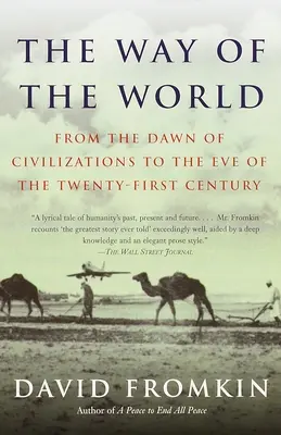 La voie du monde : De l'aube des civilisations à la veille du XXIe siècle - The Way of the World: From the Dawn of Civilizations to the Eve of the Twenty-first Century