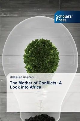 La mère des conflits : Un regard sur l'Afrique - The Mother of Conflicts: A Look into Africa