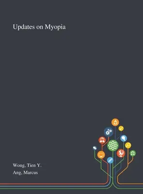 Le point sur la myopie - Updates on Myopia