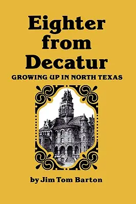 Eighter from Decatur : Grandir dans le nord du Texas - Eighter from Decatur: Growing Up in North Texas