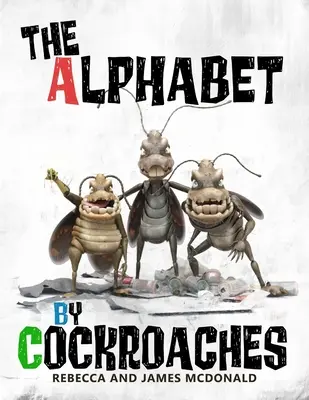 L'alphabet des cafards : Un abécédaire pour les enfants - The Alphabet by Cockroaches: An ABC book for kids