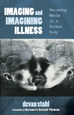 Imagerie et imagination de la maladie - Imaging and Imagining Illness