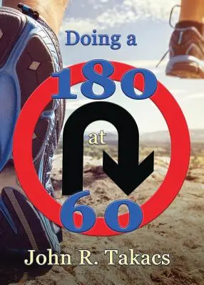 Faire un 180 à 60 ans : Vous pouvez tourner - Doing a 180 at 60: You-Turn Allowed