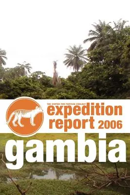 Rapport d'expédition Cfz : Gambie 2006 - Cfz Expedition Report: Gambia 2006