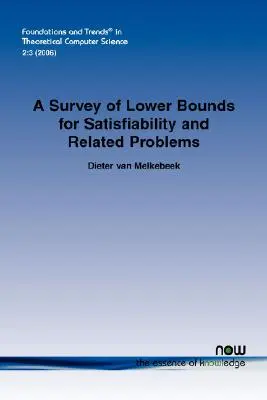 Enquête sur les bornes inférieures pour la satisfiabilité et les problèmes connexes - A Survey of Lower Bounds for Satisfiability and Related Problems