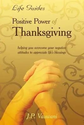 Le pouvoir positif de l'action de grâce - Positive Power Of Thanksgiving