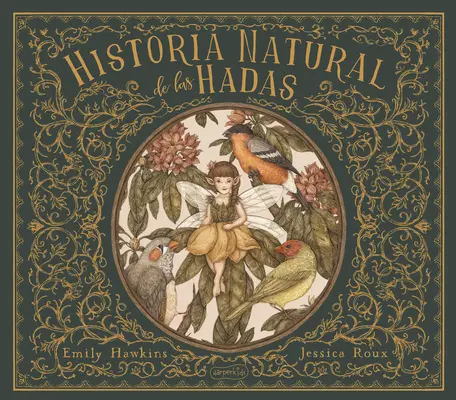 Historia Natural de Las Hadas (Histoire naturelle des fées - édition espagnole) - Historia Natural de Las Hadas (Natural History of Fairies - Spanish Edition)