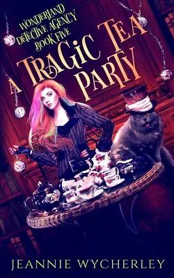 Un thé tragique : Un mystère policier paranormal dans les bas-fonds de Londres - A Tragic Tea Party: A paranormal detective mystery set in London's underworld