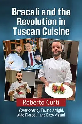 Bracali et la révolution de la cuisine toscane - Bracali and the Revolution in Tuscan Cuisine