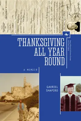 Thanksgiving tout au long de l'année : Un mémoire - Thanksgiving All Year Round: A Memoir
