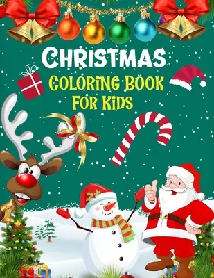 Livre de coloriage de Noël pour les enfants : Cadeau de Noël pour les enfants : Cahier d'activités de Noël, coloriage, correspondance, labyrinthes, dessin, croix, etc. - Christmas coloring book for kids.: Fun Children's Christmas Gift or Present for kids.Christmas Activity Book Coloring, Matching, Mazes, Drawing, Cross