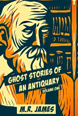 Histoires de fantômes d'un antiquaire - Ghost Stories Of An Antiquary