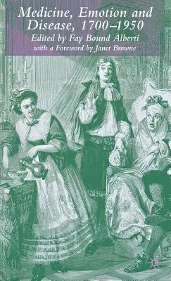 Médecine, émotion et maladie, 1700-1950 - Medicine, Emotion and Disease, 1700-1950