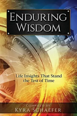 Sagesse durable : Des idées de vie qui résistent à l'épreuve du temps - Enduring Wisdom: Life Insights That Stand the Test of Time