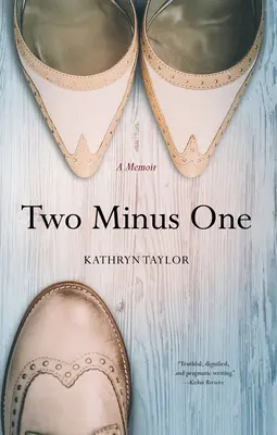 Deux moins un : un mémoire - Two Minus One: A Memoir