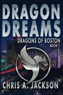 Rêves de dragon : Dragons of Boston Book 1 - Dragon Dreams: Dragons of Boston Book 1