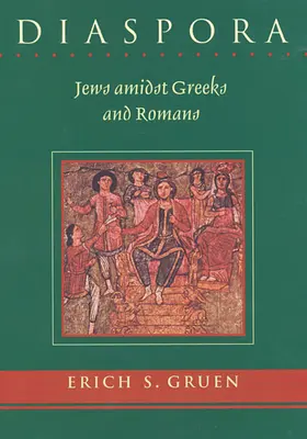 Diaspora : Les Juifs parmi les Grecs et les Romains - Diaspora: Jews Amidst Greeks and Romans