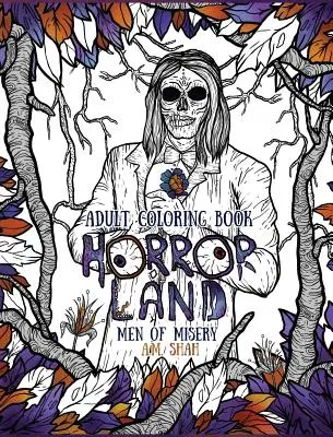 Livre de coloriage pour adultes : Horror Land Men of Misery (Livre 3) - Adult Coloring Book: Horror Land Men of Misery (Book 3)