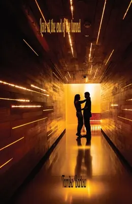 L'amour au bout du tunnel - Love at the end of the tunnel