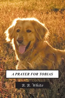 Une prière pour Tobias - A Prayer for Tobias