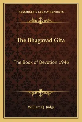 La Bhagavad Gita : Le livre de la dévotion 1946 - The Bhagavad Gita: The Book of Devotion 1946