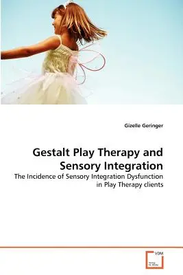 Gestalt Play Therapy et intégration sensorielle - Gestalt Play Therapy and Sensory Integration