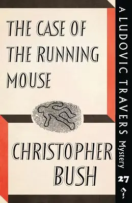 L'affaire de la souris qui court : Un mystère de Ludovic Travers - The Case of the Running Mouse: A Ludovic Travers Mystery