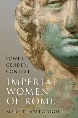 Les femmes impériales de Rome : Pouvoir, genre, contexte - Imperial Women of Rome: Power, Gender, Context