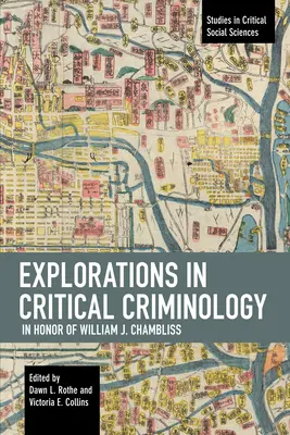 Explorations en Criminologie Critique en l'honneur de William J. Chambliss - Explorations in Critical Criminology in Honor of William J. Chambliss