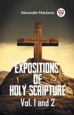 Expositions des Saintes Écritures Vol. 1 et 2 - Expositions Of Holy Scripture Vol. 1 And 2