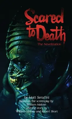 Scared To Death : La Novelisation - Scared To Death: The Novelization