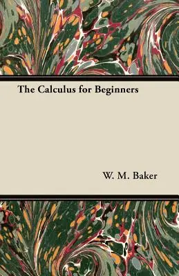 Le calcul pour les débutants - The Calculus for Beginners