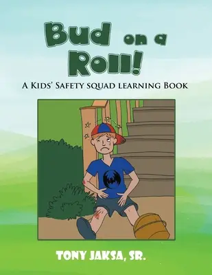 Bud on a Roll ! Un livre d'apprentissage de la brigade de sécurité pour les enfants - Bud on a Roll!: A Kids' Safety Squad Learning Book