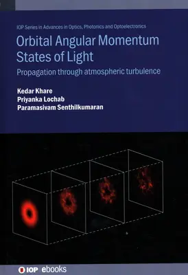 États du moment cinétique orbital de la lumière : Propagation à travers la turbulence atmosphérique - Orbital Angular Momentum States of Light: Propagation Through Atmospheric Turbulence