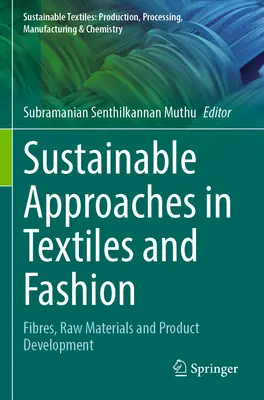 Approches durables dans les textiles et la mode : Fibres, matières premières et développement de produits - Sustainable Approaches in Textiles and Fashion: Fibres, Raw Materials and Product Development