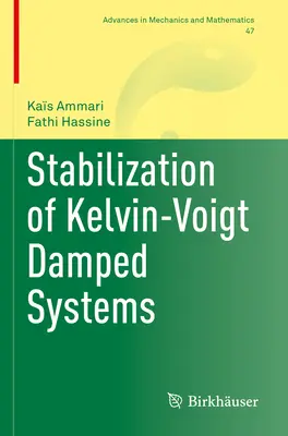 Stabilisation des systèmes amortis de Kelvin-Voigt - Stabilization of Kelvin-Voigt Damped Systems