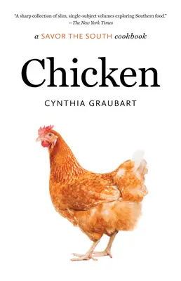 Poulet : un livre de cuisine Savourez le Sud - Chicken: a Savor the South cookbook