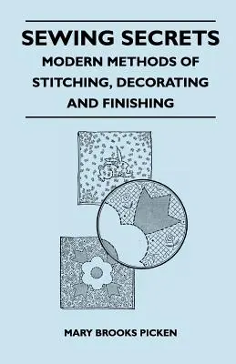 Sewing Secrets - Modern Methods of Stitching, Decorating and Finishing (Secrets de couture - Méthodes modernes de couture, de décoration et de finition) - Sewing Secrets - Modern Methods of Stitching, Decorating and Finishing