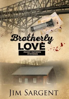 Amour fraternel : Un mystère de Mickey Mathews - Brotherly Love: A Mickey Mathews Mystery