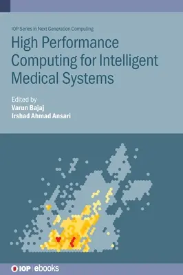 Calcul à haute performance pour les systèmes médicaux intelligents - High Performance Computing for Intelligent Medical Systems
