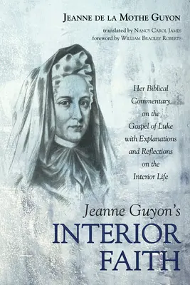 La foi intérieure de Jeanne Guyon - Jeanne Guyon's Interior Faith