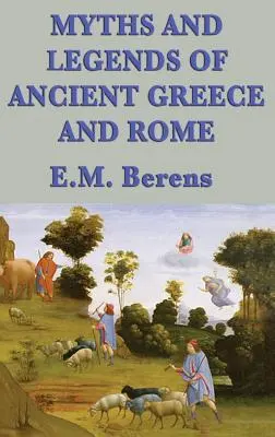 Mythes et légendes de la Grèce et de la Rome antiques - Myths and Legends of Ancient Greece and Rome