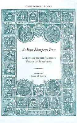 Comme le fer aiguise le fer : écouter les différentes voix de l'Écriture - As Iron Sharpens Iron: Listening to the Various Voices of Scripture